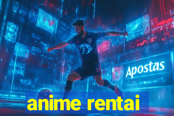 anime rentai